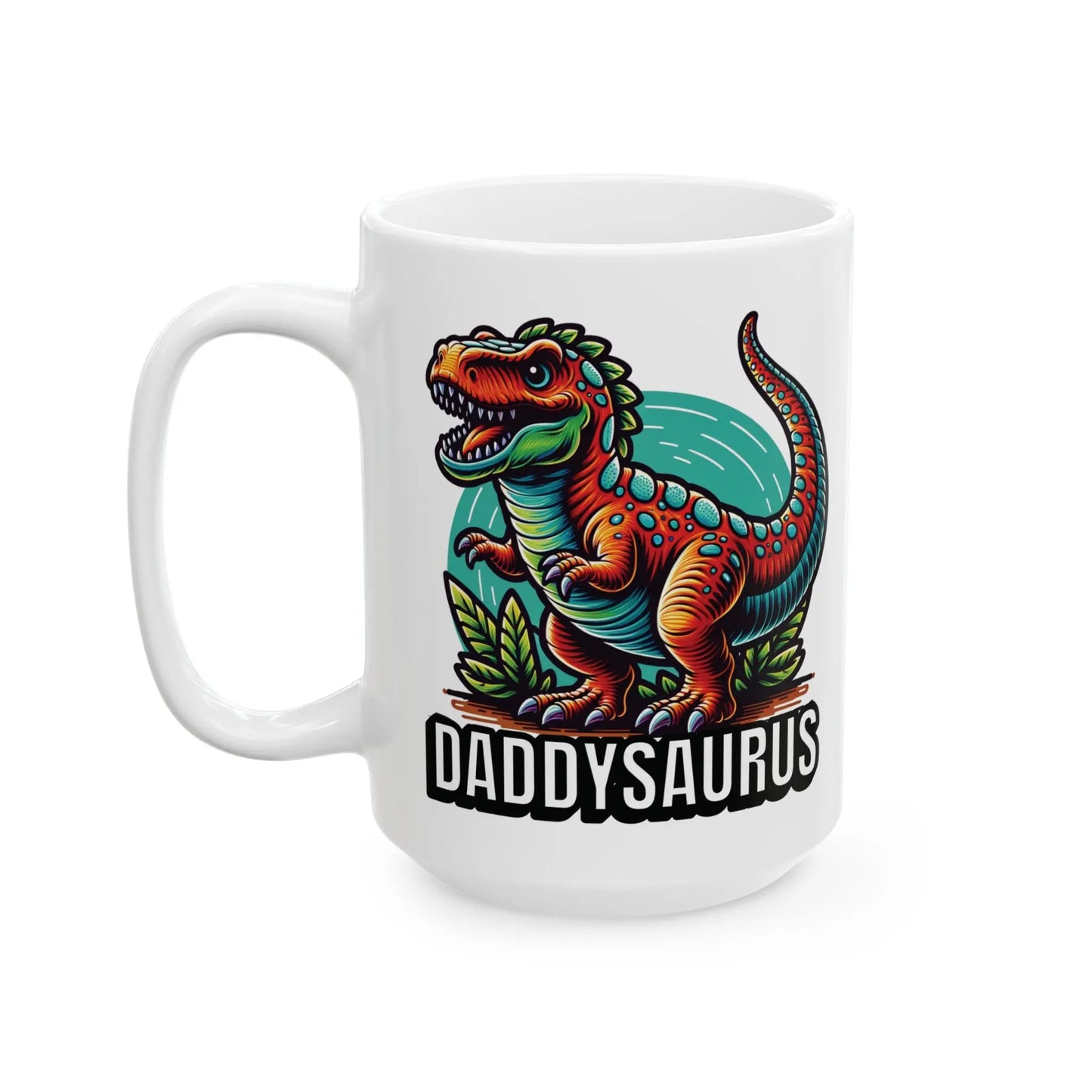 Daddysaurus Rex Ceramic Mug White Ceramic Mug  (11oz, 15oz) -  Thirstique