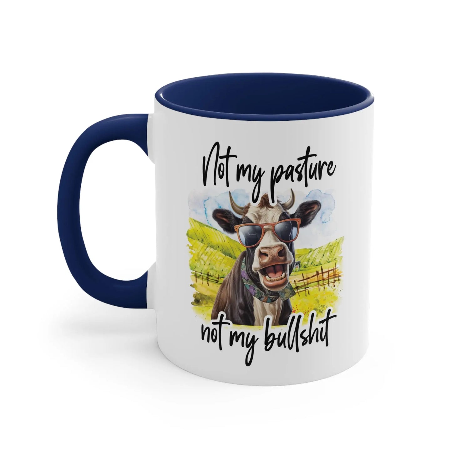 "Not my pasture not my bullshit" Ceramic Coffee Mug (White with Accent Colour | 11oz) -  Thirstique