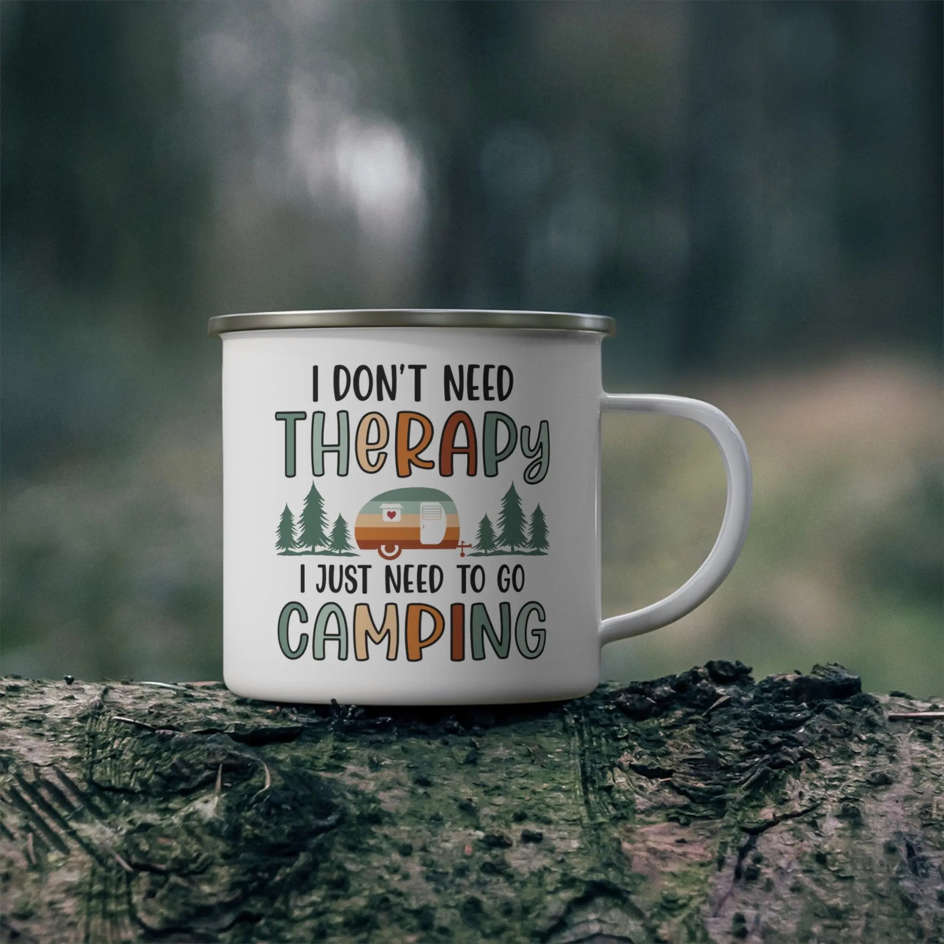 "I Just Need to go Camping" Mug (Enamel 12oz) -  Thirstique