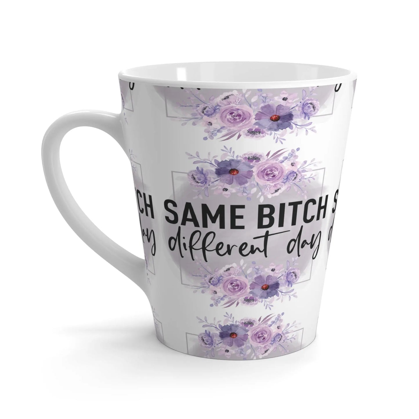 "Same Bitch Different Day" Ceramic Latte Mug (White | 12oz) -  Thirstique