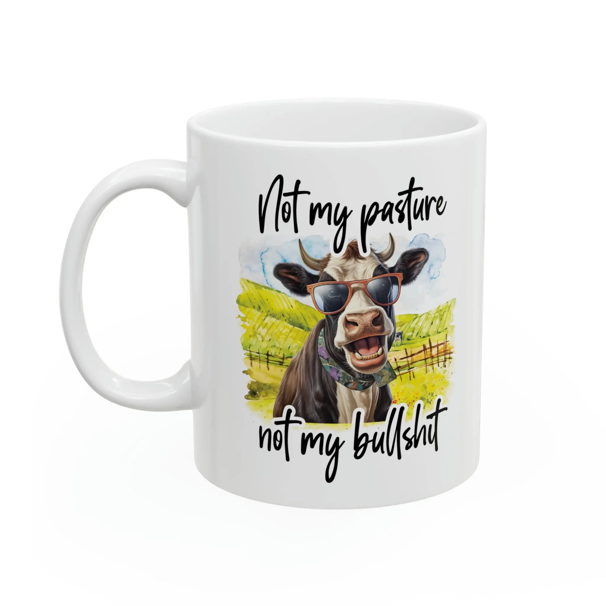 Not my pasture not my bullshit" Ceramic Coffee Mug (White | 11oz) -  Thirstique