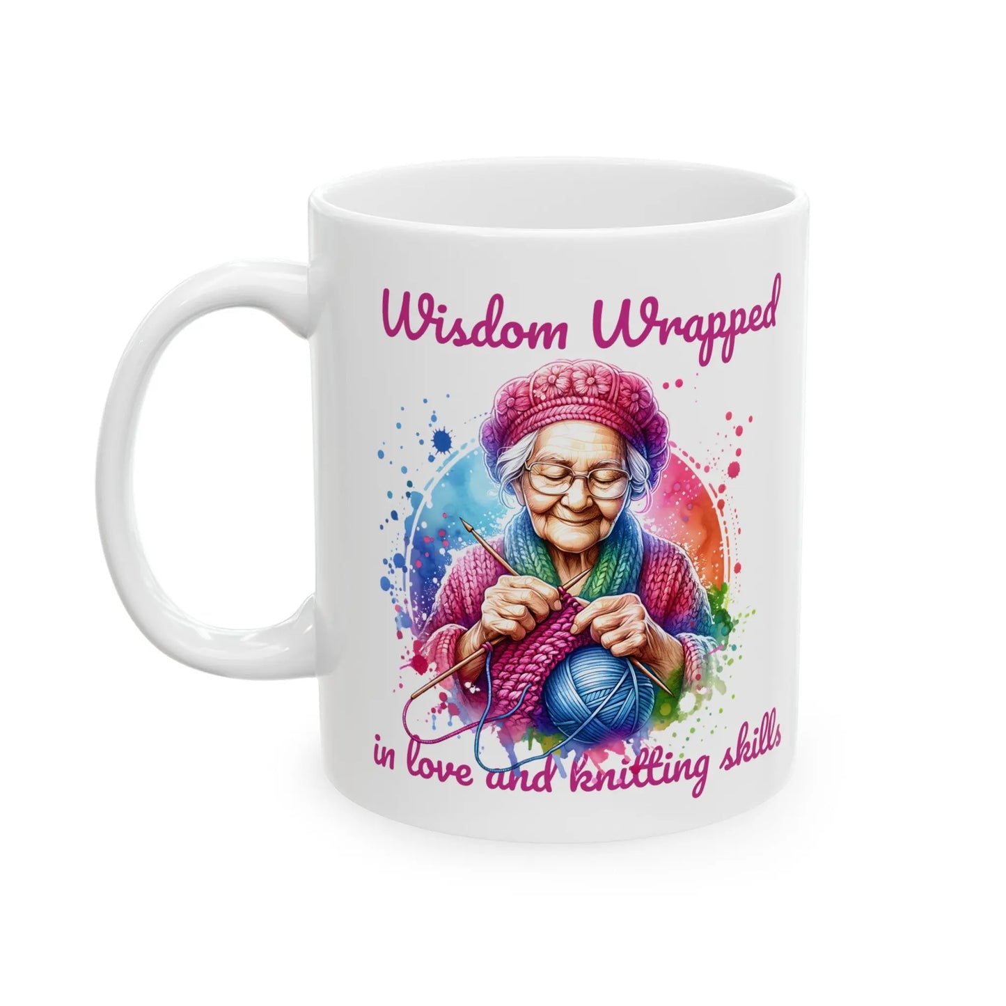 Wisdom Wrapped in Love and Knitting Skills Ceramic Mug  (11oz, 15oz) -  Thirstique