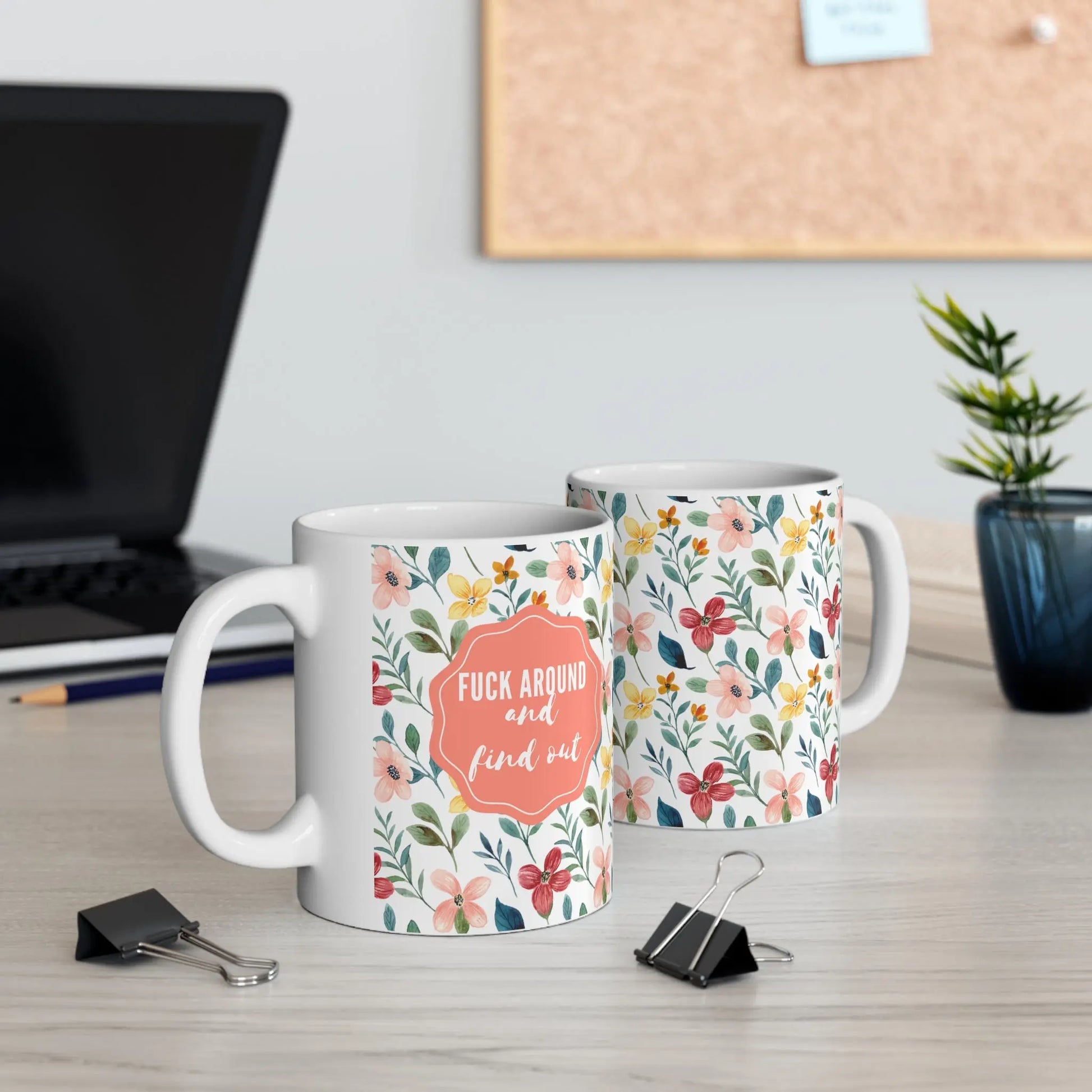 "Fuck around and find out" Ceramic Coffee Mug  (White | 11oz) -  Thirstique