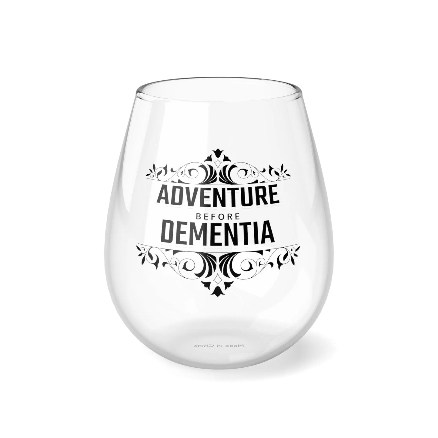 Adventure Before Dementia Stemless Wine Glass (11.75oz) Printify