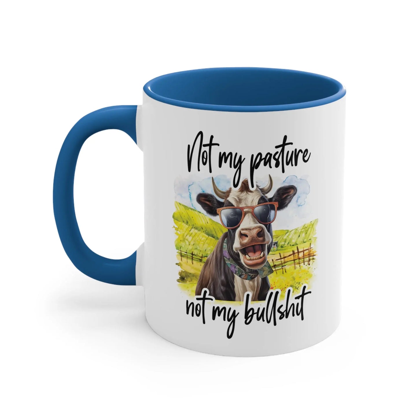 "Not my pasture not my bullshit" Ceramic Coffee Mug (White with Accent Colour | 11oz) -  Thirstique