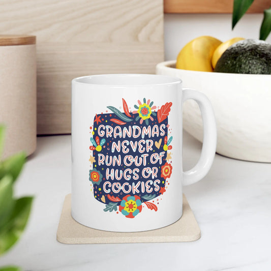 Grandmas Never Run Out of Hugs or Cookies Ceramic Mug  (11oz, 15oz) Printify