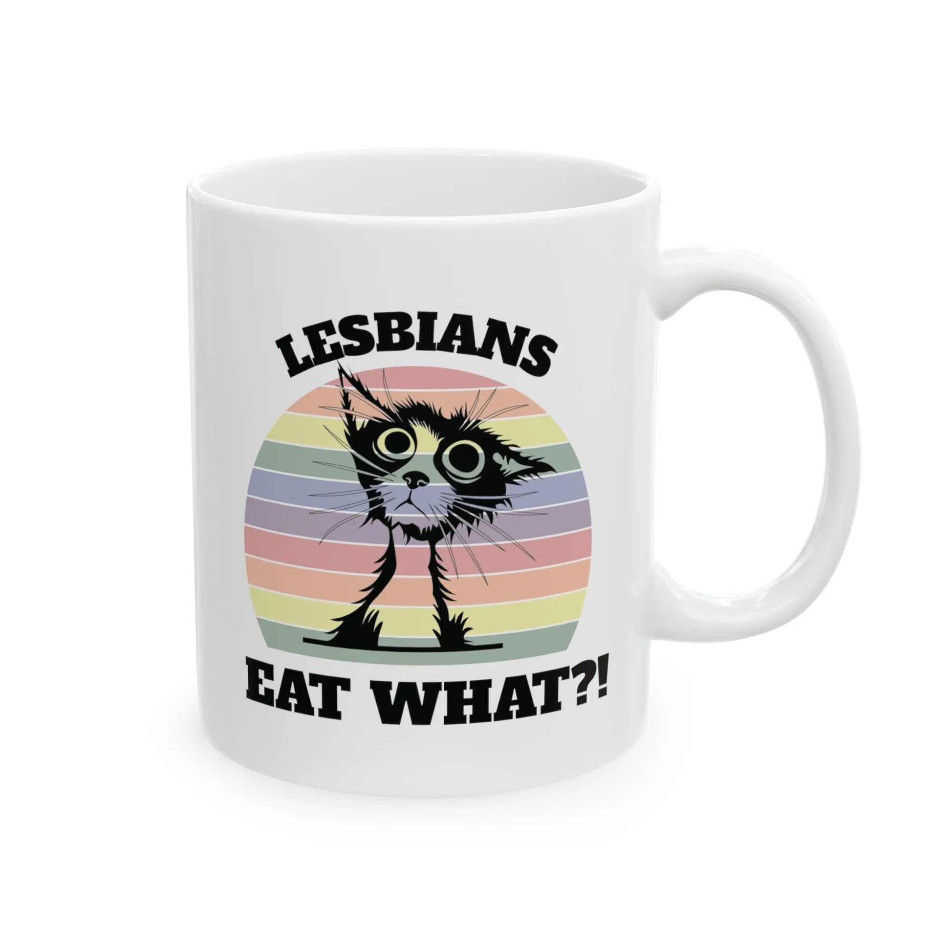 Lesbians Eat What?! - Playful Cat Pride White Ceramic Mug  (11oz, 15oz) -  Thirstique