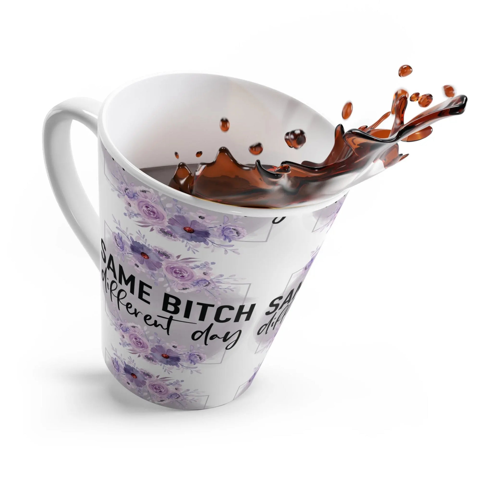 "Same Bitch Different Day" Ceramic Latte Mug (White | 12oz) -  Thirstique