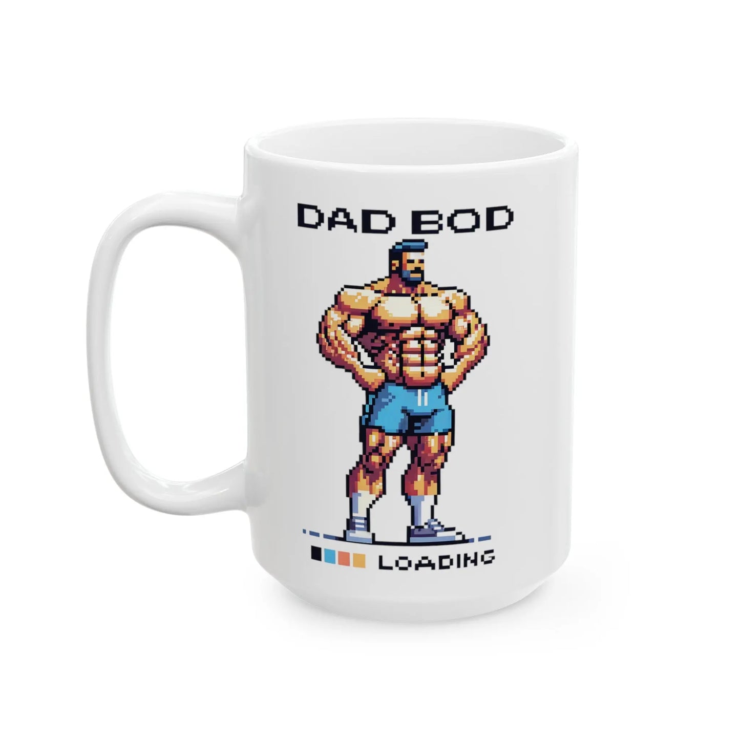 Dad Bod Loading White Ceramic Mug  (11oz, 15oz) -  Thirstique