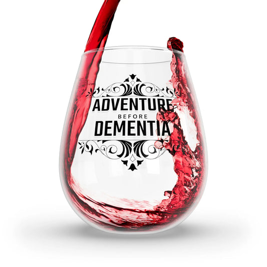 Adventure Before Dementia Stemless Wine Glass (11.75oz) Thirstique